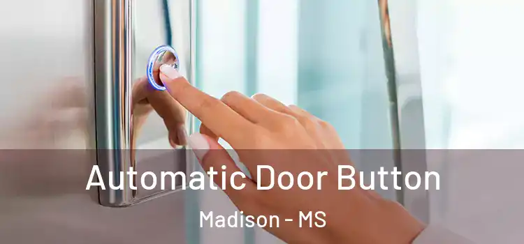 Automatic Door Button Madison - MS