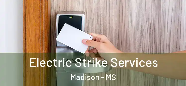 Electric Strike Services Madison - MS